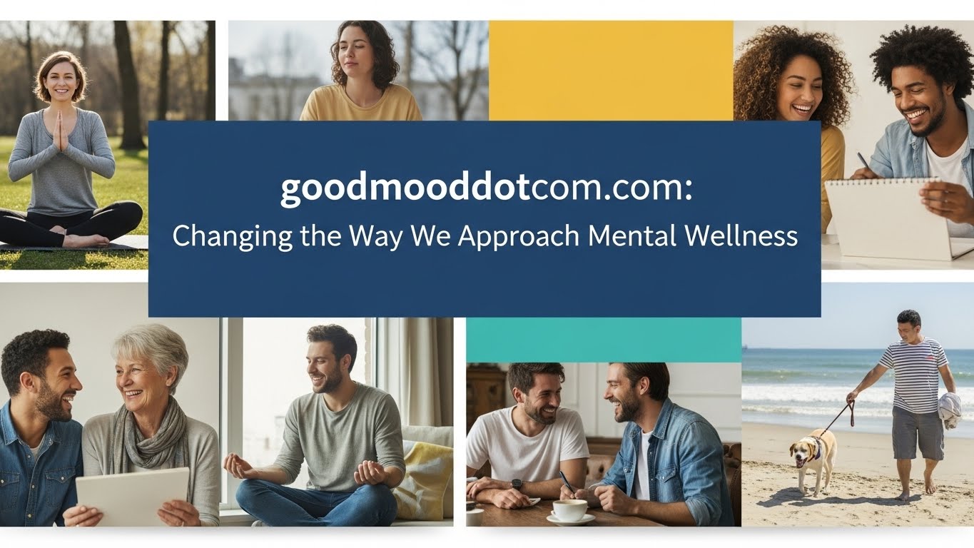 goodmooddotcom.com: Changing the Way We Approach Mental Wellness