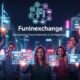 Funinexchange: Revolutionizes Social Interaction in the Digital Age