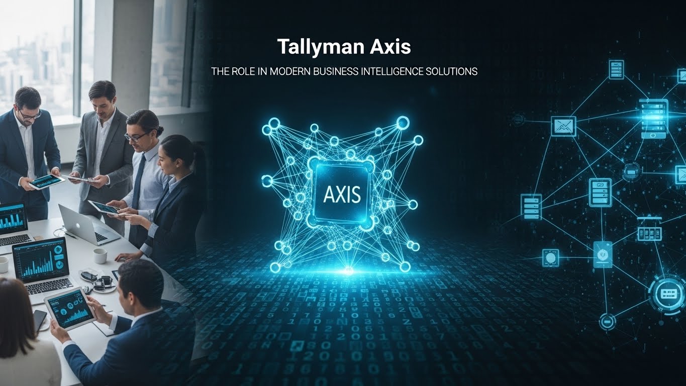 Tallyman Axis: The Role in Modern Business Intelligence Solutions