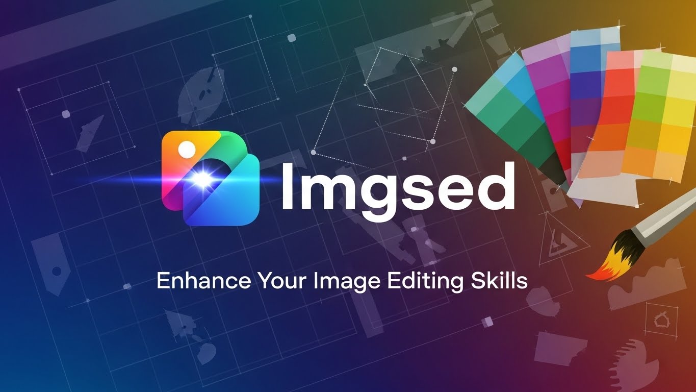 Imgsed: Enhance Your Image Editing Skills