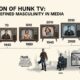 The Evolution of Hunk TV: How It Redefined Masculinity in Media